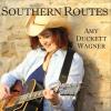 Amy Duckett Wagner - Southern Routes CD