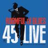 Roomful Of Blues - 45 Live CD