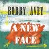 Bobby Avey - New Face CD