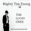 Mighty Tim Young - Lucky Ones CD