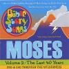 Bible Storysongs - Moses: Last 40 Years Fed & Led Through The 2 CD