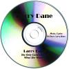 Larry Dane - She Only Comes Around When She Wants It CD