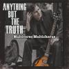 Anything but the Truth - Multiverse Multichorus CD