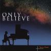 Terry Clark - Only Believe CD