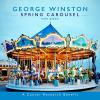George Winston - Spring Carousel CD