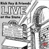 Fay, Rick & Friends - Live At The State CD