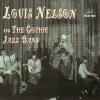Nelson, Louis & Gothic Jazz Band - Louis Nelson & The Gothic Jazz Band CD
