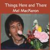 Mel Mackaron - Things Here & There CD (CDRP)