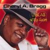 Cheryl A Bragg - With All Of My Heart CD
