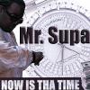 MR Supa Producer - Now Is the Time! CD