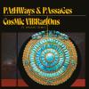 Cosmic Vibrations / Trible, Dwight - Pathways & Passages CD