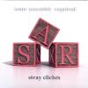 Some Assembly Required - Stray Cliches CD