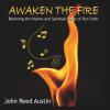 John Reed Austin - Awaken The Fire CD