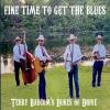 Terry Baucom's Dukes Of Drive - Fine Time To Get The Blues CD
