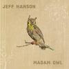 Jeff Hanson - Madam Owl CD