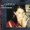 Carola - Jul I Betlehem CD