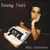 Phil Minissale - Young Fool CD