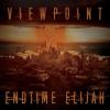 Viewpoint - Endtime Elijha CD