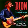 Dion & Little Kings - Live In New York CD