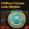 Cosmic Vibrations / Trible, Dwight - Pathways & Passages VINYL [LP] (Audp; Delux
