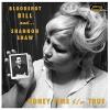 Bloodshot Bill / Shaw, Shannon - Honey Time 7 Vinyl Single (45 Record)