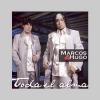 Marcos Y Hugo - Toda El Alma CD