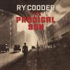 Ry Cooder - Prodigal Son CD