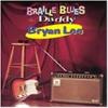Bryan Lee - Braille Blues Daddy CD