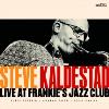 Steve Kaldestad - Live At Frankie's Jazz Club CD