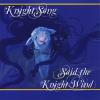 Knightsong - Said The Knight Wind. CD