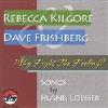 Rebecca Kilgore - Why Fight The Feeling: Songs By Frank Loesser CD