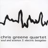 Greene, Chris Quartet - Soul & Science 2: Electric Boogaloo CD
