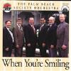 Palm Beach Society Orchestra - When You're Smiling CD