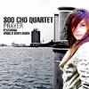 Soo Cho Quartet - Prayer CD