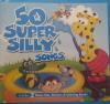 50 Super Silly Songs CD