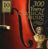 300 Years Of Classical Music CD