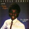 Little Cedric & The - I'm Alright Now CD