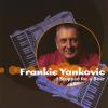 Frankie Yankovic - I Stopped For A Beer CD