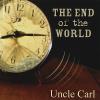 Uncle Carl - End Of The World CD