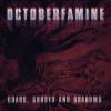 Octoberfamine - Chaos Ghosts & Shadows CD