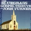 Josh Turner - Bluegrass Gospel Tribute To Josh Turner CD