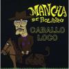 Mancha De Rolando - Caballo Loco CD