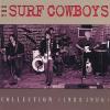 Surf Cowboys (USA) - Collection (1984-1986) CD