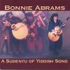 Bonnie Abrams - Sudenyu Of Yiddish Song CD