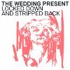 Wedding Present - Locked Down And Stripped Back VINYL [LP]