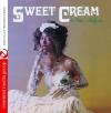 Sweet Cream - Sweet Cream & Other Delights CD