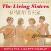 Living Sisters - Harmony Is Real: Songs For A Happy Holiday VINYL [LP]