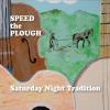 Speed the Plough - Saturday Night Tradition CD (CDRP)