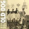 Old Dogs - By Any Other Name CD