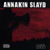 Annakin Slayd - Loud (Single) CD